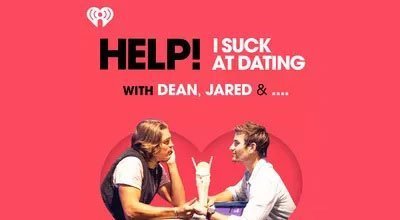 PODCAST-Help-I-Suck-At-Dating-With-Dean,-Vanessa-And-Jared-1